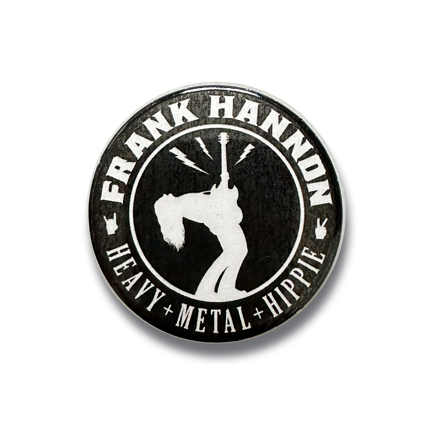 FRANK HANNON "HEAVY METAL HIPPIE" Black 1.5" Pinback Button