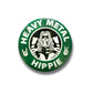 "HEAVY METAL HIPPIE" Green 1.5" Pinback Button